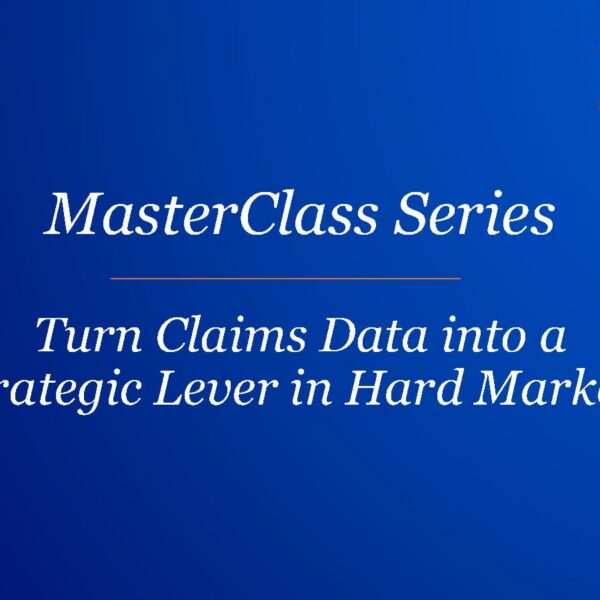 Session 2 – Turn Claims Data Into a Strategic Lever in Hard Markets