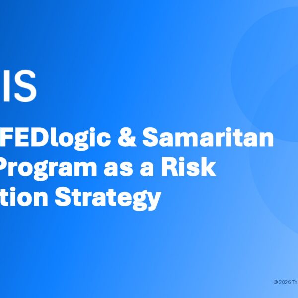 Session 6: Using FEDlogic & Samaritan Fund Program as a Risk Mitigation Strategy