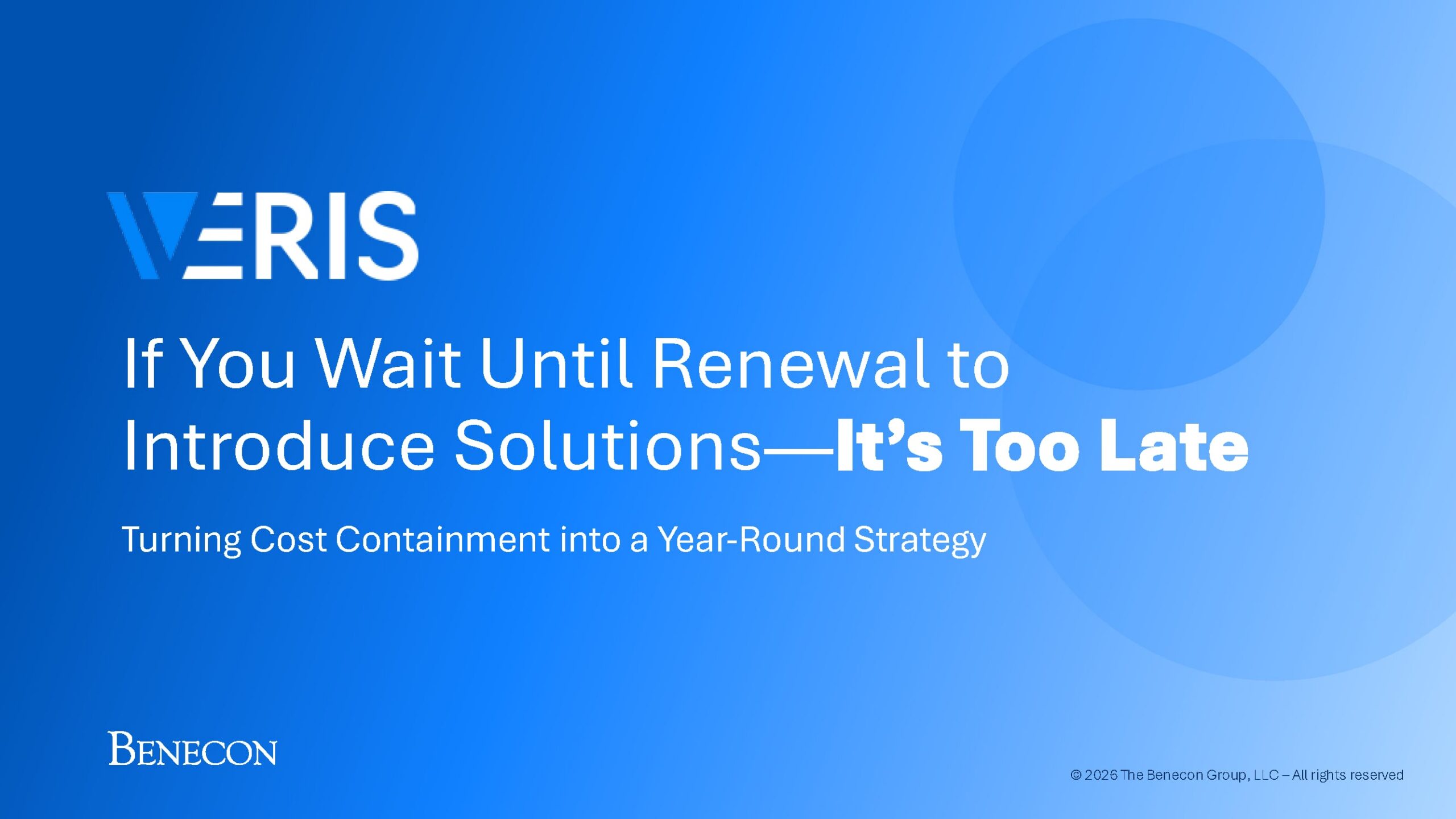 Session 7: If You Wait Until Renewal to Introduce Solutions—It’s Too Late