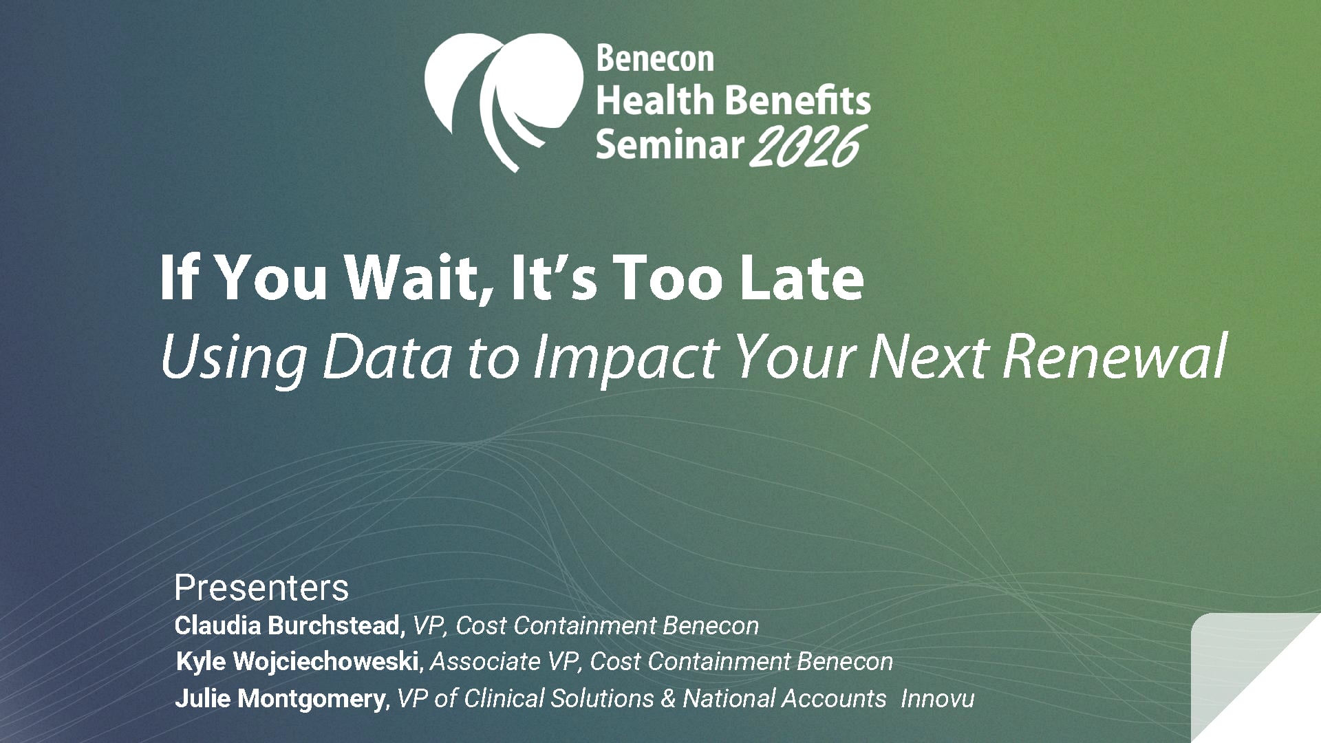 If You Wait, It’s Too Late: Using Data to Impact Your Next Renewal