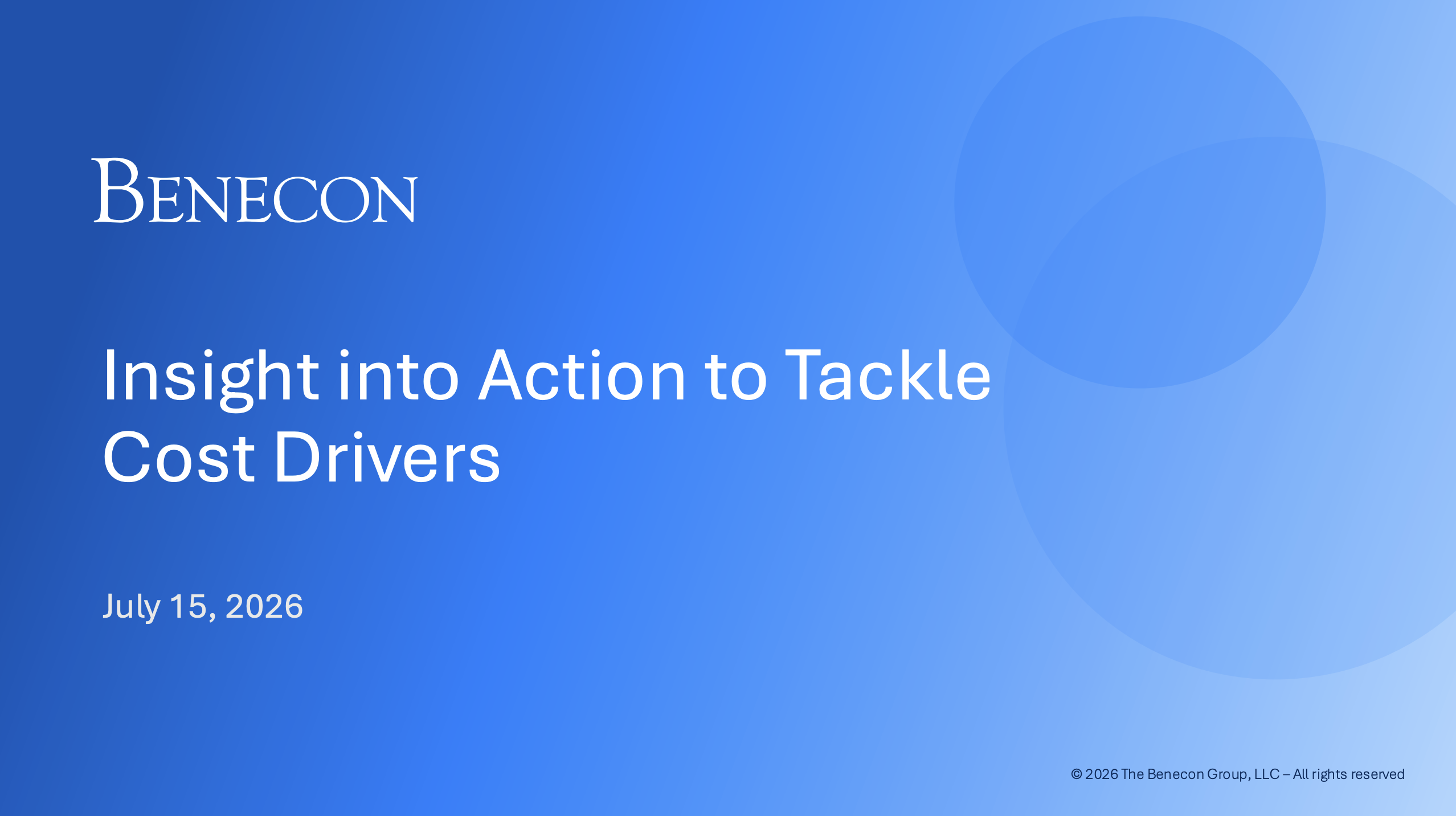 Session 4:  Insight Into Action to Tackle Cost Drivers 